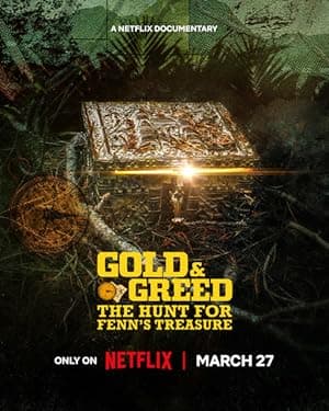 Gold & Greed: The Hunt for Fenn's Treasure (2025)