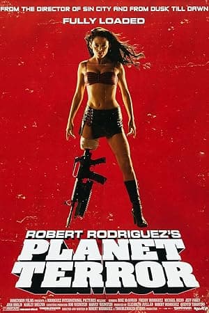 Grind House: Planet Terror (2007)