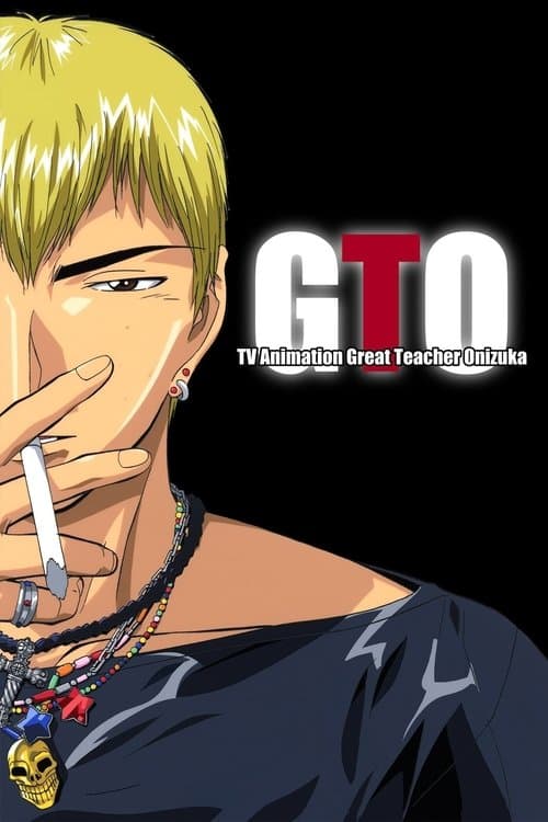 GTO: Great Teacher Onizuka (1999)