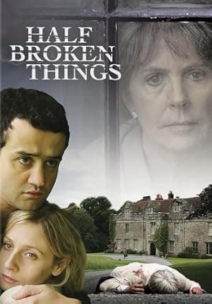 Half Broken Things (2008)