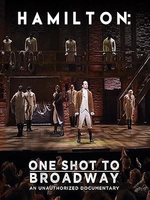 Hamilton: One Shot to Broadway
