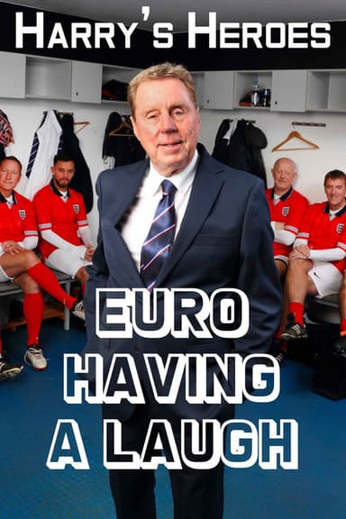 Harry's Heroes: Euro Having a Laugh