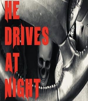 He Drives at Night
