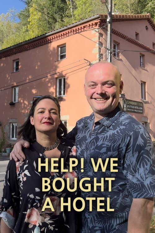 Help! We Bought a Hotel (2024)