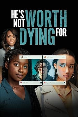 He's Not Worth Dying For (2022)