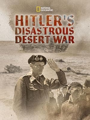 Hitler's Disastrous Desert War (2021)
