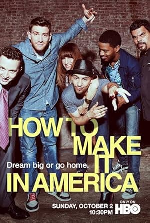 How To Make It In America