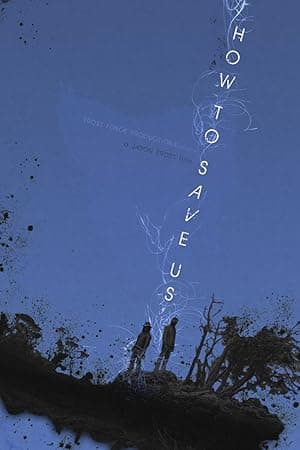 How To Save Us (2014)