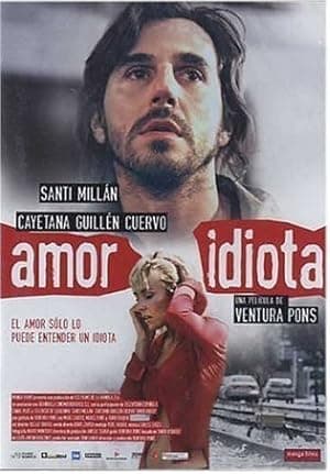 Idiot Love (2004)