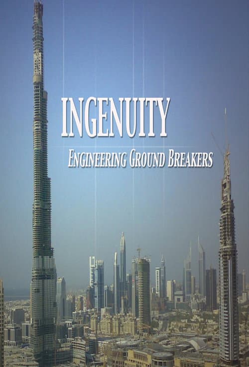 Ingenuity: Engineering Ground Breakers