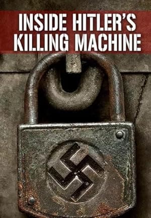 Inside Hitler's Killing Machine