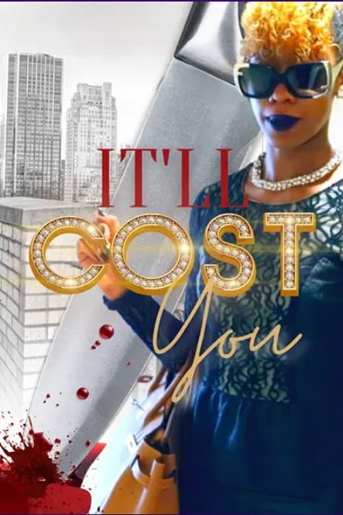 It'll Cost You (2016)