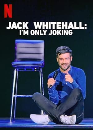 Jack Whitehall: I'm Only Joking (2020)