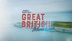 James Martin's Great British Adventure