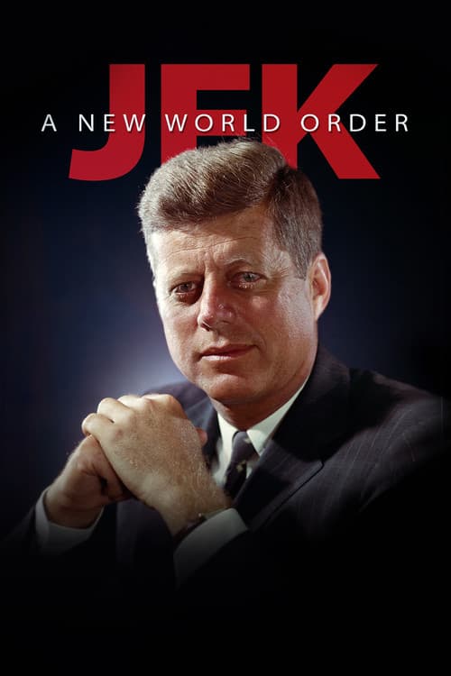JFK: A New World Order (2013)