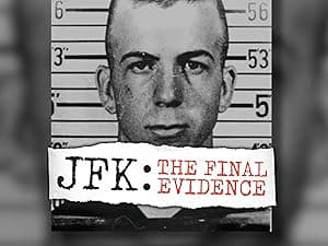 JFK: The Final Evidence