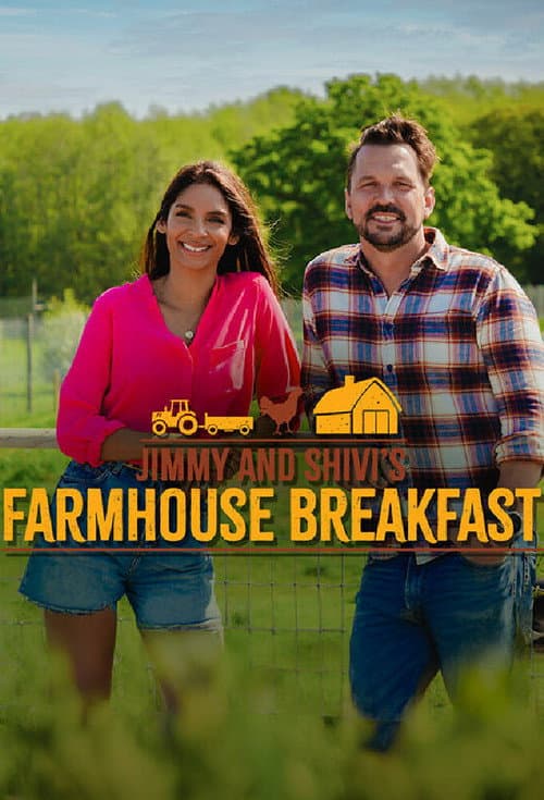 Jimmy And Shivi's Farmhouse Breakfast (2024)