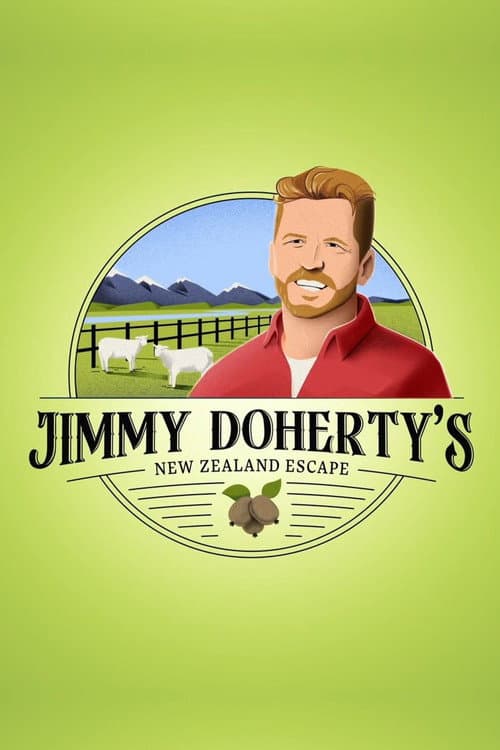 Jimmy Doherty's New Zealand Escape (2023)