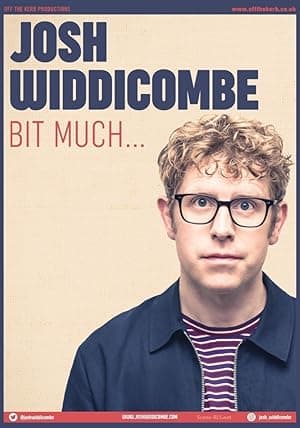 Josh Widdicombe: Bit Much... (2022)