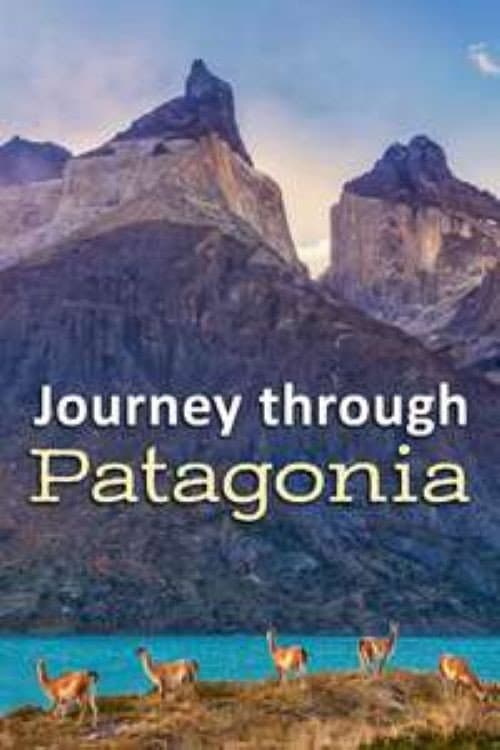 Journey Through Patagonia (2021)