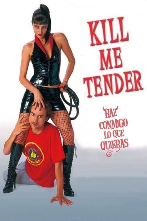 Kill Me Tender (2004)