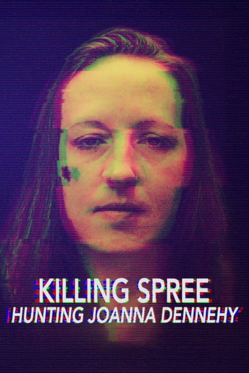 Killing Spree: Hunting Joanne Dennehy