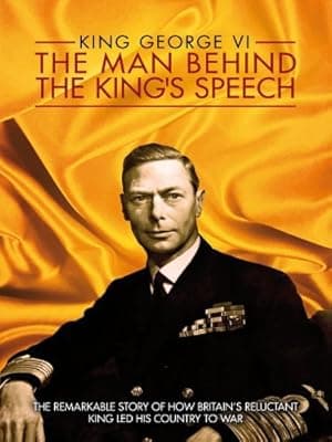King George VI: The Man Behind the King's Speech (2011)