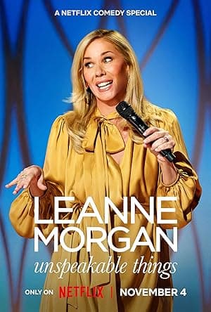 Leanne Morgan: Unspeakable Things (2025)