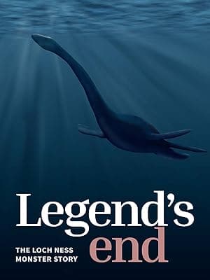 Legend’s End: The Loch Ness Monster Story