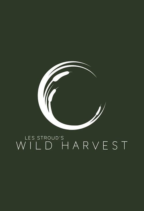 Les Stroud's Wild Harvest (2021)