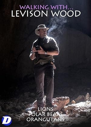 Levison Wood: Walking with...