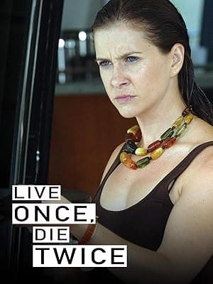Live Once, Die Twice (2006)