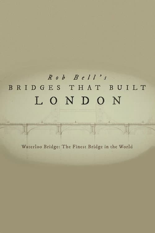 London's Greatest Bridges