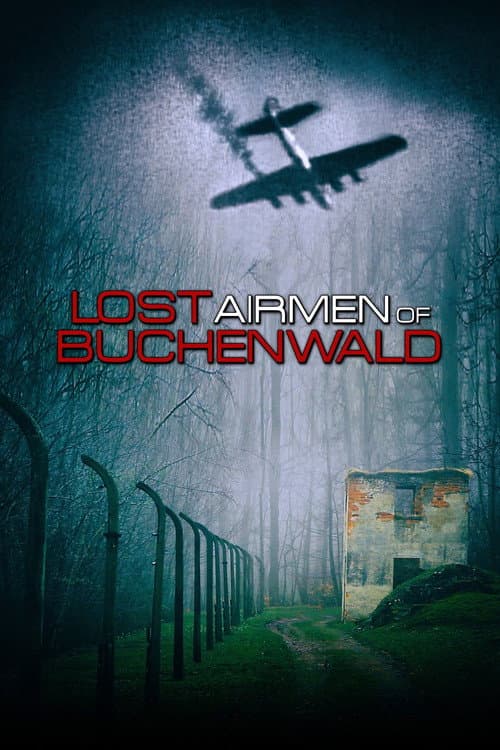 Lost Airmen of Buchenwald (2021)