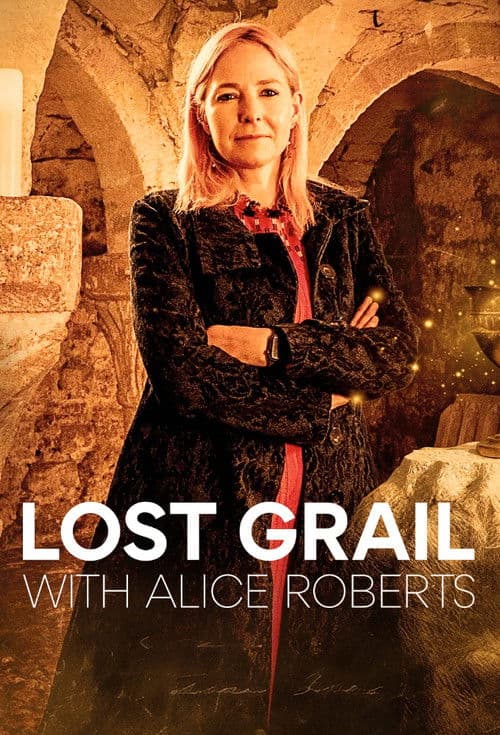 Lost Grail with Alice Roberts (2026)