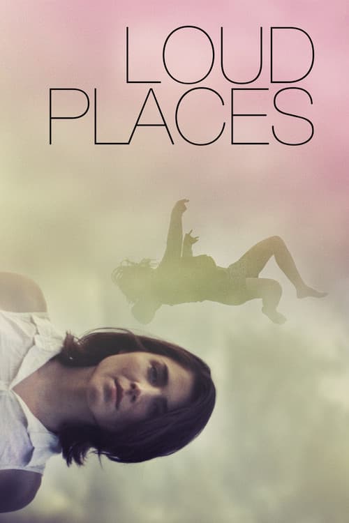 Loud Places (2017)