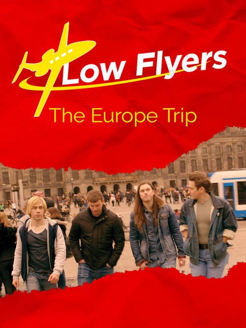 Low Flyers: The Europe Trip (2020)