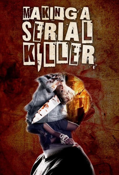 Making A Serial Killer (2022)