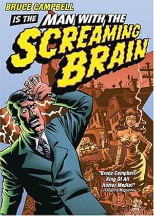 Man with The Screaming Brain