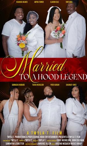 Married to a Hood Legend (2025)