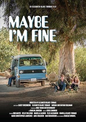 Maybe I'm Fine (2019)