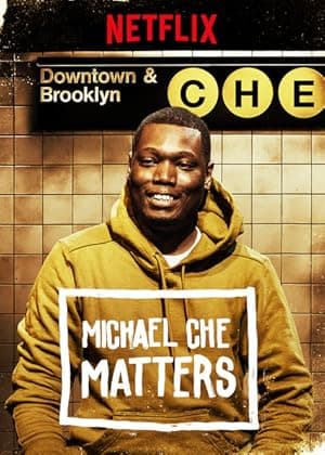 Michael Che Matters (2016)