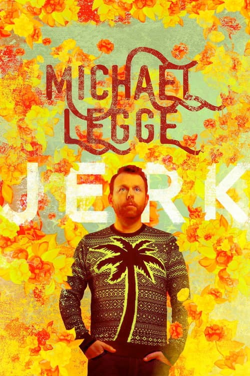 Michael Legge: Jerk (2018)