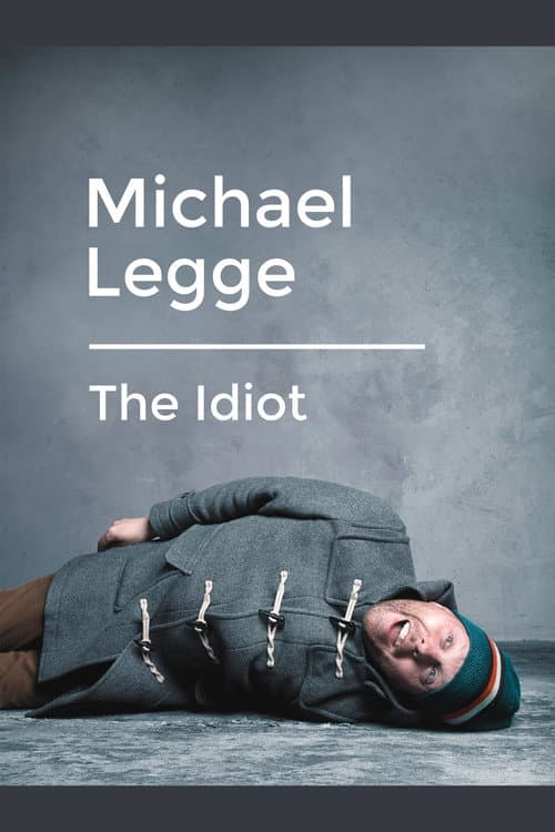 Michael Legge: The Idiot (2020)