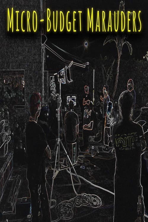 Micro-Budget Marauders (2019)