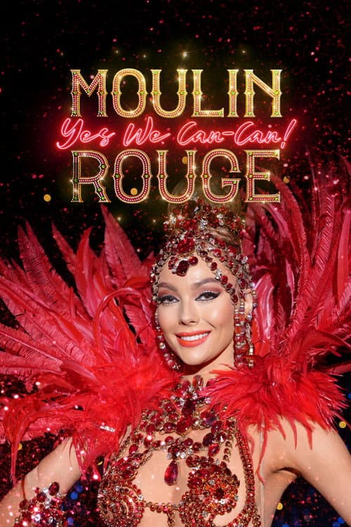 Moulin Rouge: Yes We Can-Can! (2023)