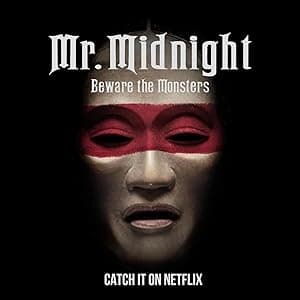 Mr. Midnight: Beware The Monsters