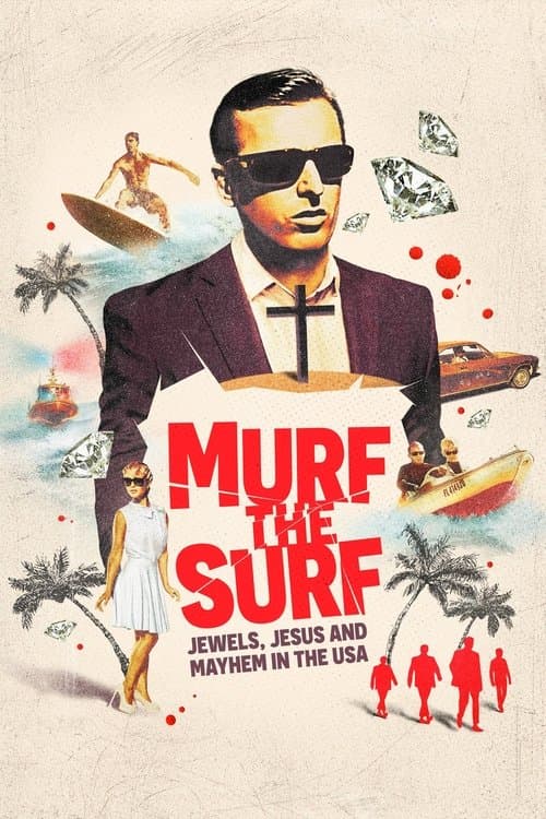 Murf The Surf: Jewels Jesus And Mayhem In The USA