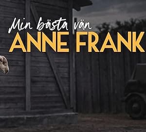 My Best Friend Anne Frank (2021)