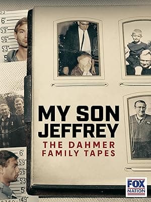 My Son Jeffrey: The Dahmer Family Tapes (2023)